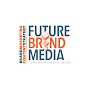 FUTURE BRAND MEDIA // Marketing • Brand Dev