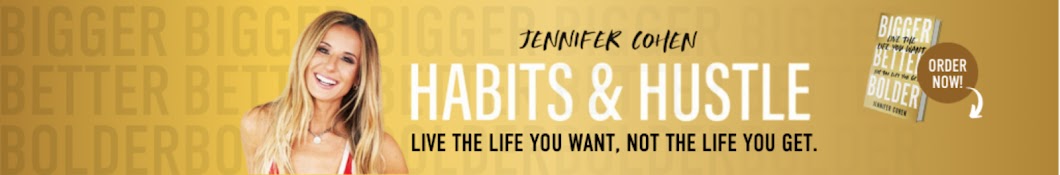 Habits & Hustle w/ Jennifer Cohen