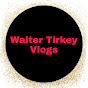 Walter Tirkey Vlogs