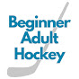 Beginner Adult Hockey