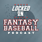 Locked On Fantasy Baseball 