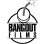 BangOut Films