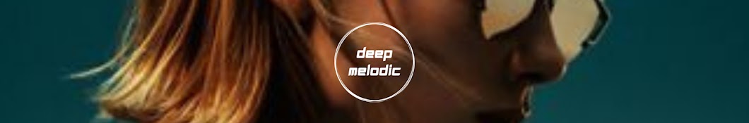 Deep Melodic