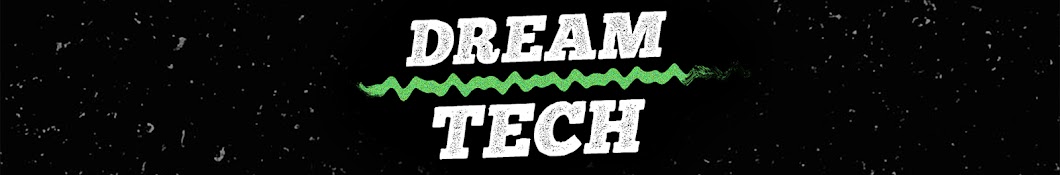 Dream Tech Banner