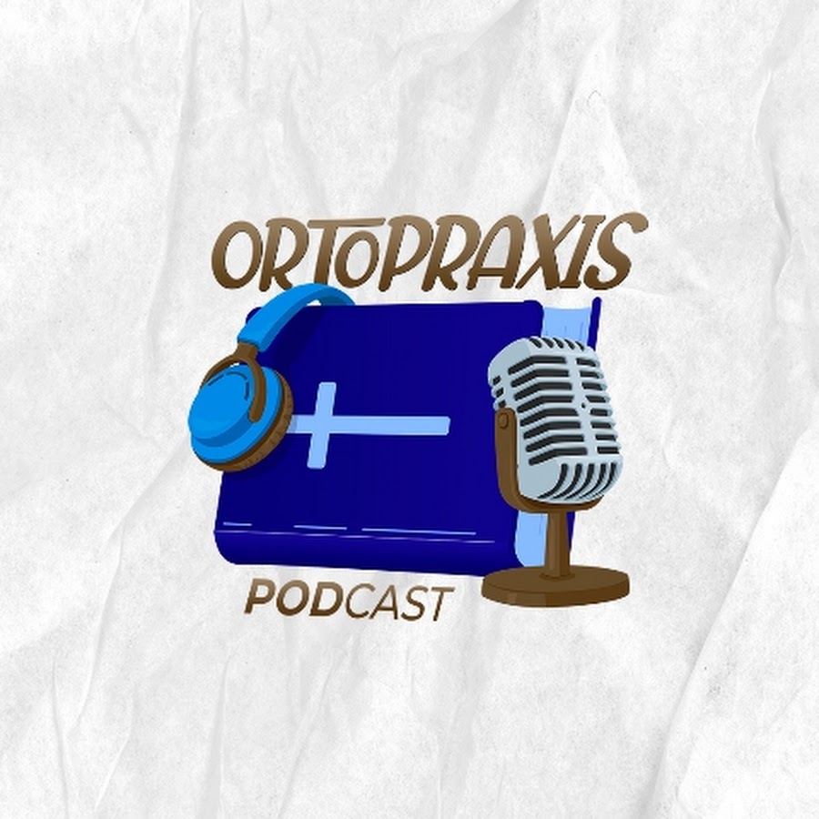 Ortopraxis Podcast 