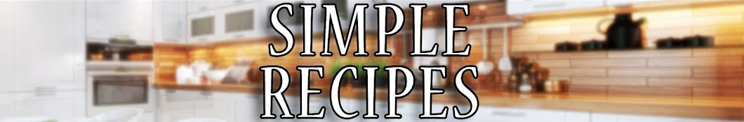 Simple Recipes