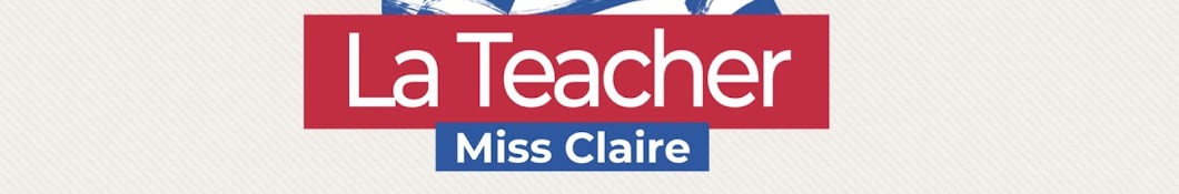 La Teacher Miss Claire