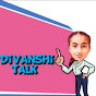 Divanshi talk