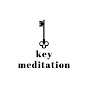 Key Meditation