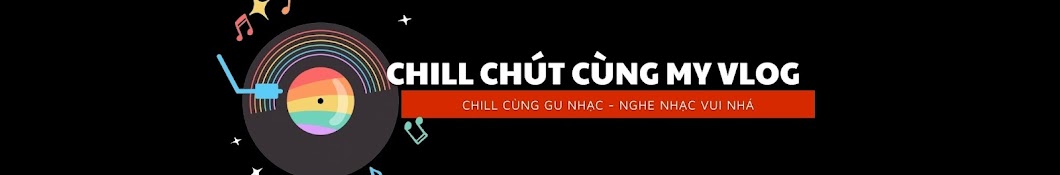 Chill chút cùng My Vlog