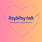 itsybitsy talk 