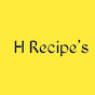 H Recipe's