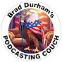 Brad Durham's Podcasting Couch