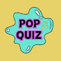 POP QUIZ