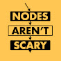 Nodes Aren't Scary