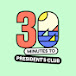 30 Minutes to President’s Club