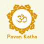 pavan katha