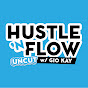 Hustle N Flow Uncut