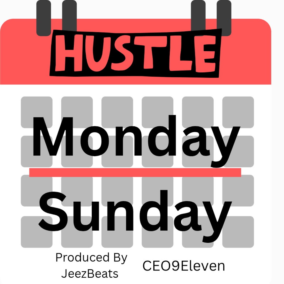Hustle MONDAY SUNDAY
