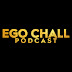 Ego Chall Podcast