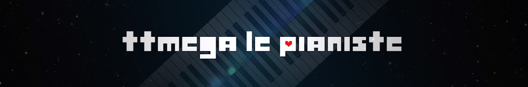 TtMega Le Pianiste