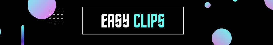 EasyClips Banner