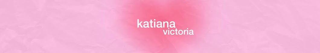 KatianaVictoria