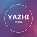 yazhi vlogs