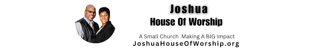 Joshua House Of Worship