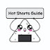 Hot Shorts Guide