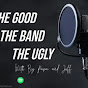 The Good The Band & The Ugly