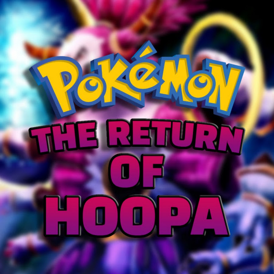 Pokemon: The Return of Hoopa 