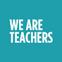 We Are Teachers