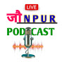 Jaunpur Podcast