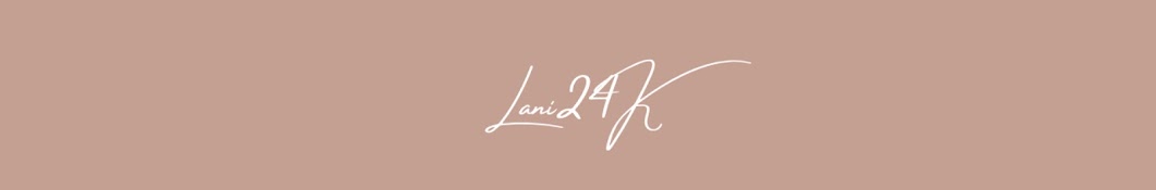 LANI24K Banner