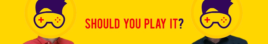 Should You Play It? Banner
