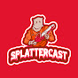 Splattercast