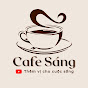 Cafe Sáng