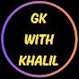 GK WITH KHALIL