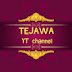 TEJAWA youtube channel