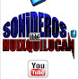 SONIDEROS DE HUIXQUILUCAN TV