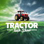 Tractor talk show 