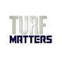 Turf Matters