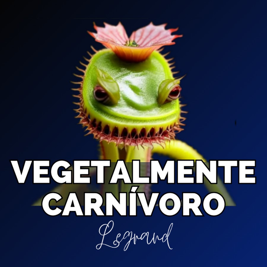 Vegetalmente Carnívoro - Legrand
