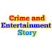 Crime and Entertainment Story