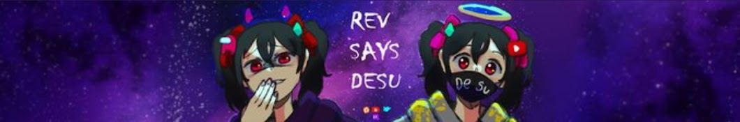 Rev says desu Banner