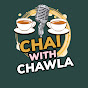 Chai with Chawla