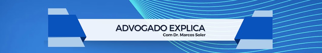 ADVOGADO EXPLICA - DR. MARCOS SOLER