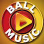 Ball Music