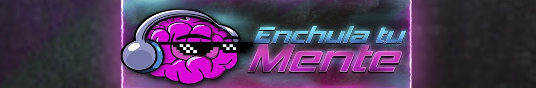 Enchula tu mente !!!! Banner